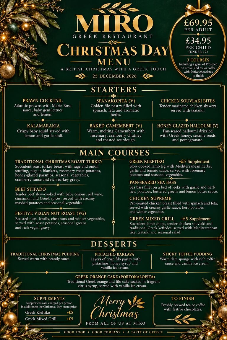 Poster for the Miro Greek Christmas Day menu on 25 December 2026, a British Christmas with a Greek touch: £69.95 per adult and £34.95 per child under 12 for three courses, including a glass of Prosecco on arrival and tea or coffee with festive chocolates, with the starters, main courses and desserts in gold on dark green.